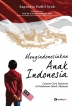 Mengindonesiakan Anak Indonesia: Catatan Guru Indonesia di Pedalaman Sabah, Malaysia